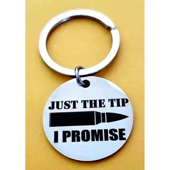 Just The Tip I Promise Keychain - Picture 1 of 2